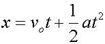 x=vt+.5*at^2